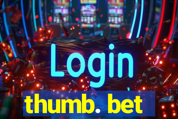thumb. bet